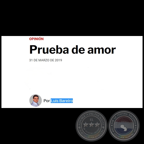 PRUEBA DE AMOR - Por LUIS BAREIRO - Domingo, 31 de Marzo de 2019